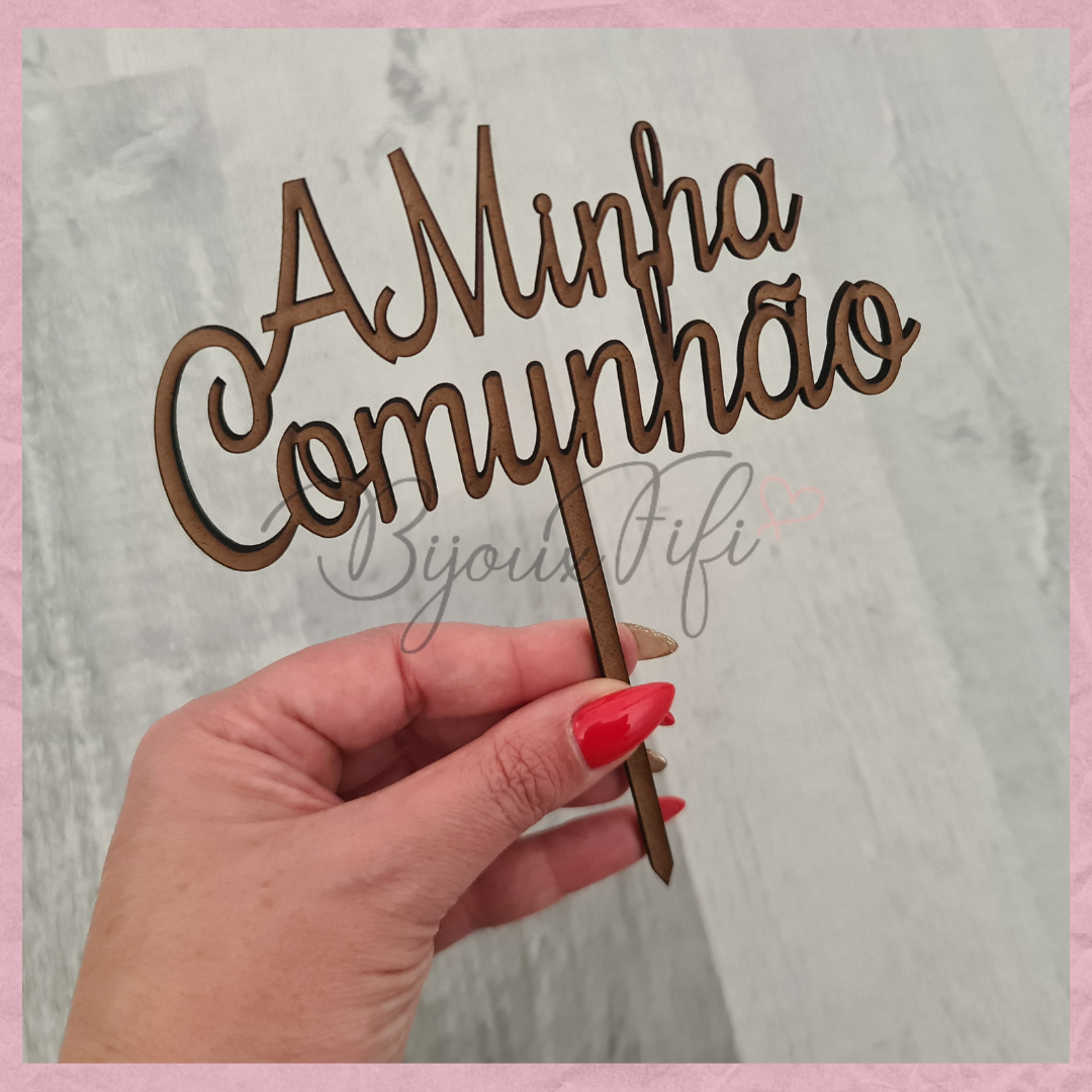 Topo de Bolo "A minha Comunhão"